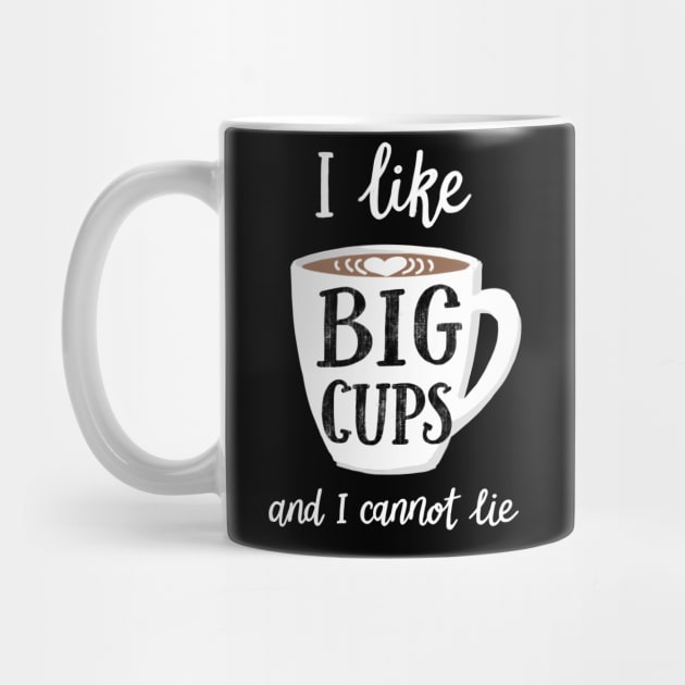 I Like Big Cups Coffee Art by BexMorleyArt